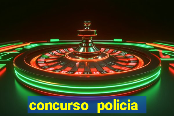 concurso policia civil bahia